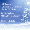 12 Twelve Days of Christmas Confusion for SATB Choir - Straight No Chaser - Digital Download