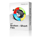 Broken - Short Film - Digital Download