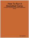 how to run a basketball camp