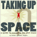 taking up space: a guide to escaping the diet maze