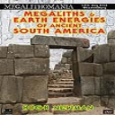 Hugh Newman - Megaliths & Earth Energies of Ancient South America - Mega 2012 MP3 - Digital Download