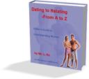 dating to relating - from a to z ( a man's guide to understanding women)