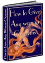 how to give any woman orgasms