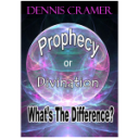 prophecy or divination. whats the difference