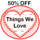 50% Off Things We Love - Digital Download
