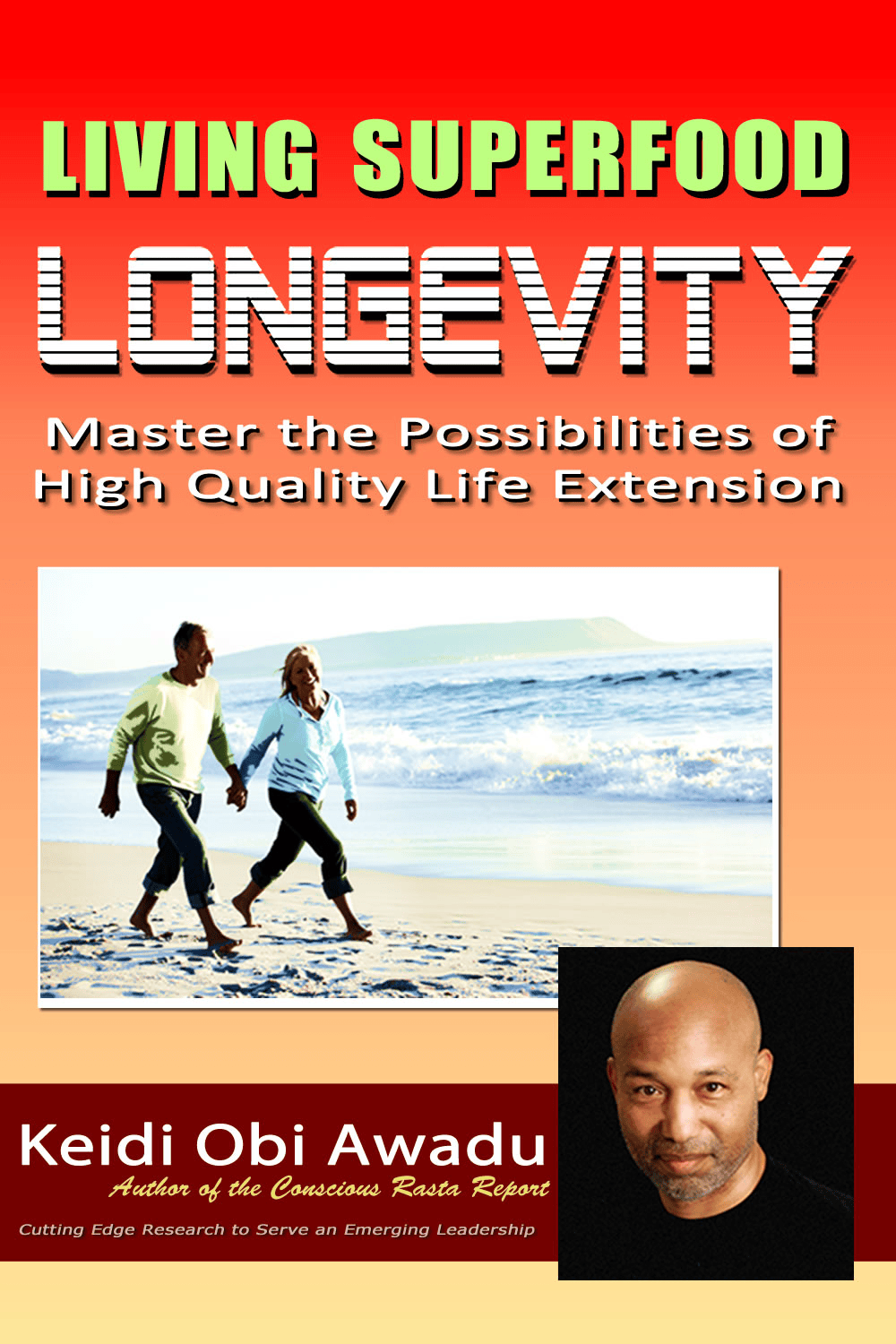 LIVING SUPERFOOD LONGEVITY: Master the Possibilities of High Quality Life Extension - Digital Download