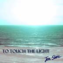 To Touch The Light  Side 2 - Digital Download