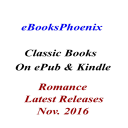 eBooksPhoenix Classic Books Romance Nov. 2016 - Digital Download