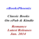 eBooksPhoenix Classic Books Romance Jan. 2014 - Digital Download