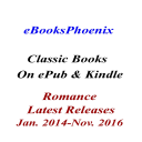 eBooksPhoenix Classic Books Romance Jan. 2014-Nov. 2016 - Digital Download
