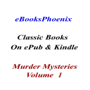 eBooksPhoenix Classics Murder Mystery Vol. 1 - Digital Download