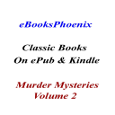 eBooksPhoenix Classic Books Murder Mystery Vol. 2 - Digital Download