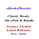 eBooksPhoenix Classic Books Science Fiction Nov. 2016 - Digital Download