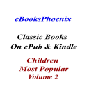 eBooksPhoenix Classic Books Children Vol.2 - Digital Download