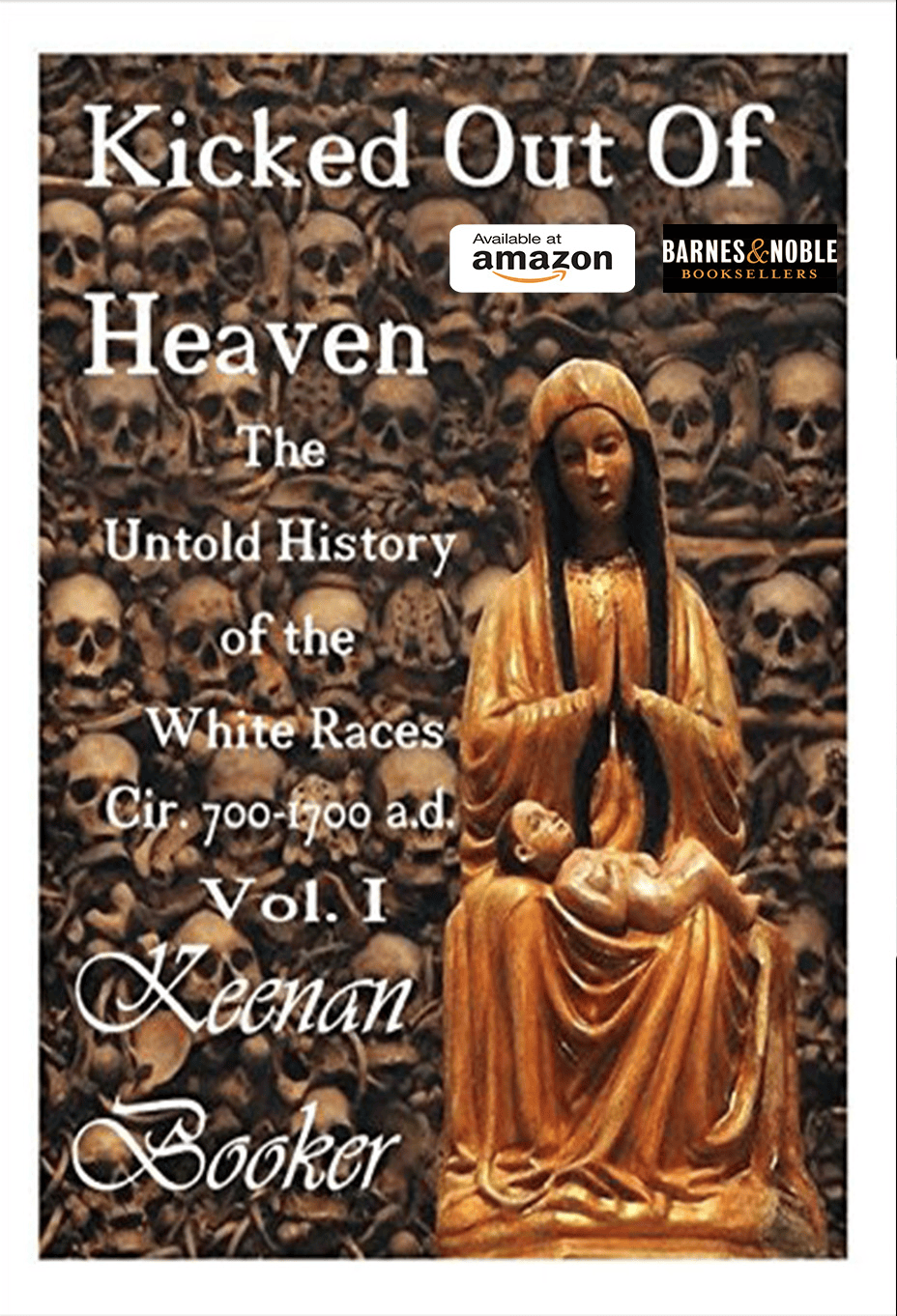 Kicked Out of Heaven Vol. II: The Untold History of The White Races cir. 700 - 1700 a.d. (The Ice In Color) - Digital Download