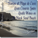 Pure Nature Sounds - Gentle Waves at Sunrise on a Black Sand Beach at Playa de Cura, Gran Canaria - Digital Download