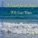 A Concert for the Angels with Ocean Waves Side 1 - Digital Download