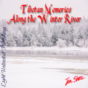 Tibetan Memories Along the Winter River Side 2 - Digital Download