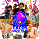 tacos n booty rubs (mixtape) 2 disc