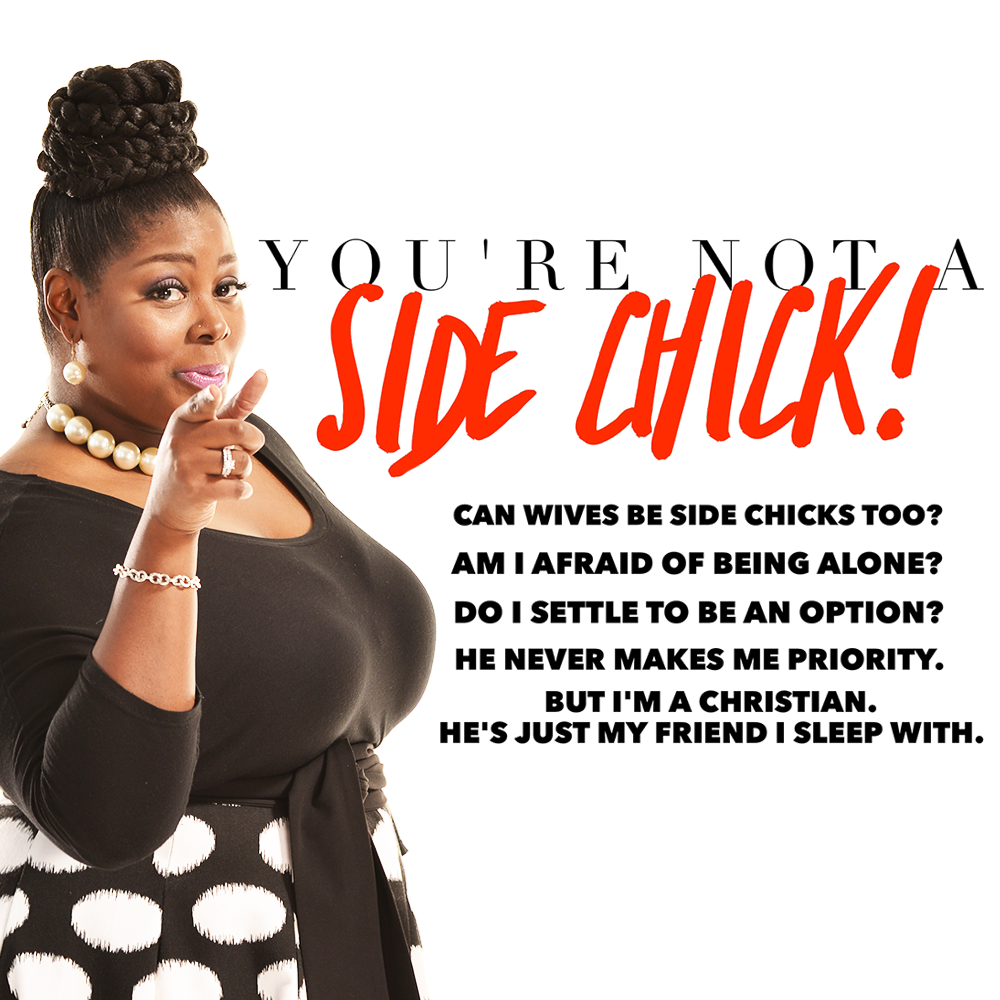 You Are Not A Side Chick Movies and Videos Training