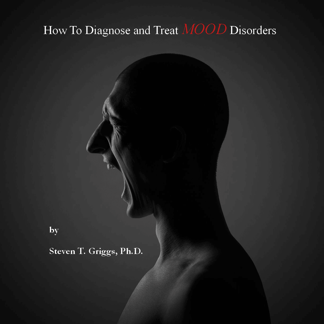How To Diagnose and Treat Mood Disorders - Digital Download