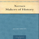 Xerxes Makers of History | Classics | Instant Download