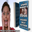 the stupid dummy's guide to higher self-esteem