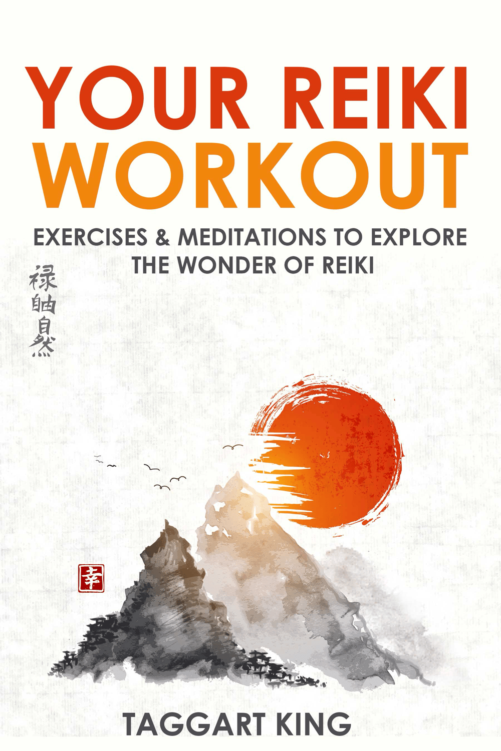 Your Reiki Workout: Exercises and Meditations to Explore the Wonder of Reiki - Digital Download