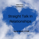 straight talk in relationships: an informative audio program that focuses on how to have better communication in relationships.