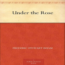 under the rose