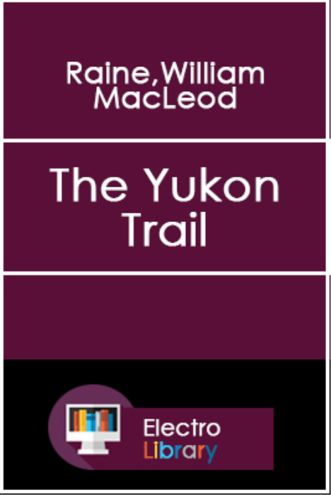 The Yukon Trail: A Tale of the North - Additional View 1