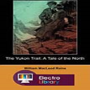 the yukon trail: a tale of the north