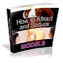 attract and seduce a model