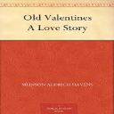 munson havens - old valentines - a love story