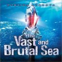 the vast and brutal sea