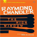 raymond chandler. the high window