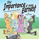 the importance of being earnest: a trivial comedy for serious people by oscar wilde
