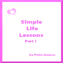 simple life lessons part i