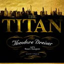 the titan  by theodore dreiser