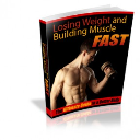 weight loss and building muscle fast