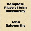 the complete plays of john galsworthy
