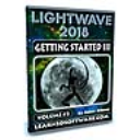 Lightwave 2018- Volume #3- Getting Started III - Digital Download