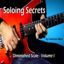Soloing Secrets: Diminished Scale - Vol. I - Digital Download