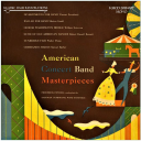 American Concert Band Masterpieces - Eastman Wind Ensemble/Frederick Fennell