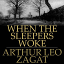 when the sleeper's woke