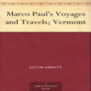marco paul's voyages and travels; vermont