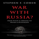 war with russia?: from putin and ukraine to trump and russiagate