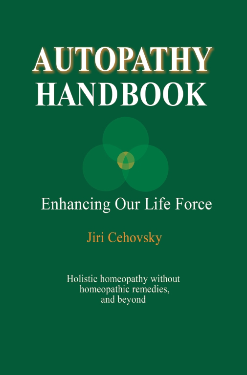 Autopathy Handbook: Enhancing Our Life Force Holistic homeopathy without homeopathic remedies, and beyond - Digital Download