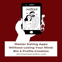 Create An Eye-Catching Dating App Profile That Will Get You Dates - Digital Download