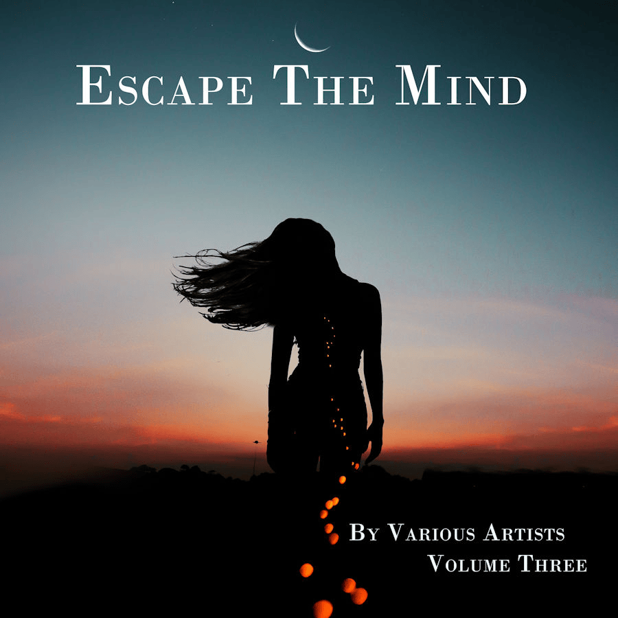 Escape The Mind, Vol. Three by Various Artists - Digital Download